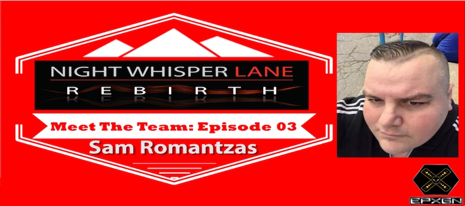 Night Whisper Lane Meet The Team Episode 03: Sam Romantzas